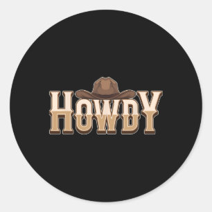 Howdy Cowboy Hat Country Western Cowboy Classic Round Sticker