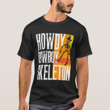 Howdy Cowboy Skeleton - Western Halloween T-Shirt