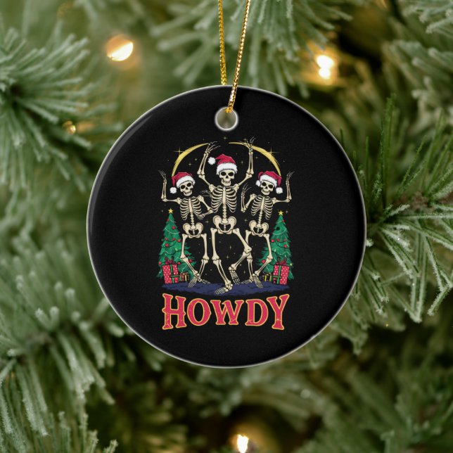 Howdy Dancing Skeleton Funny Christmas Holiday Ceramic Ornament (Tree)