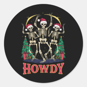 Howdy Dancing Skeleton Funny Christmas Holiday Classic Round Sticker