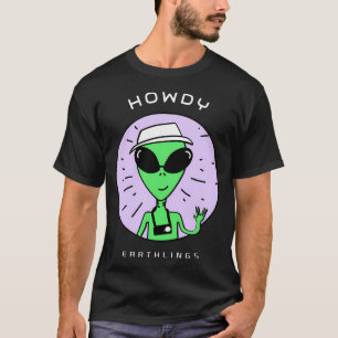 Howdy Earthlings - Funny Alien Logo T-Shirt