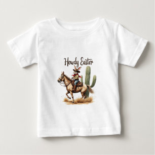 Howdy Easter Bunny Riding a Horse Cowboy Baby T-Shirt