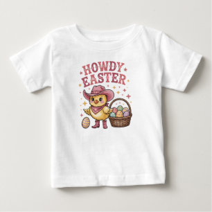 Howdy Easter Chick Cute Egg Hunt Spring Farm Baby T-Shirt