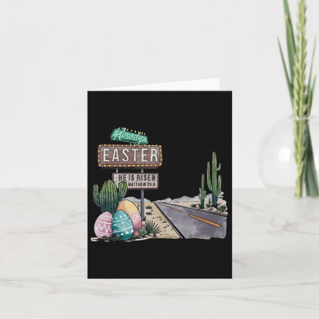 Howdy Easter He Is Risen  Card (Front)