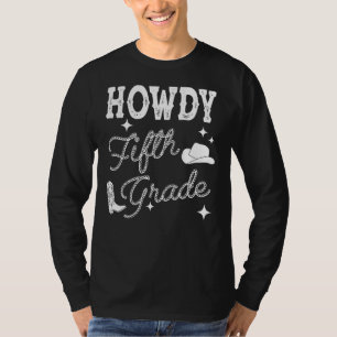 Howdy Fifth Grade Teacher Cowboy Cowgirl Western T T-Shirt