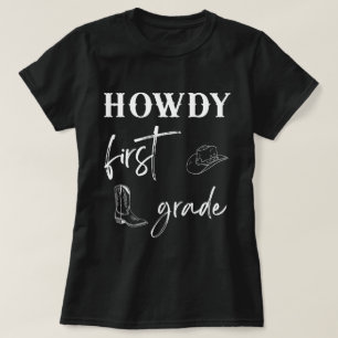 Howdy First Grade Teacher Shirt, 1st Grade Teacher T-Shirt