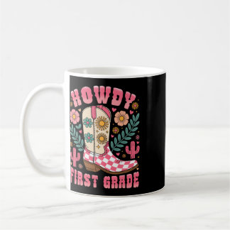 Howdy First Grade Western 1st Grade Teacher Cowboy Coffee Mug