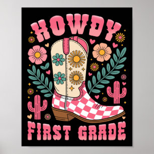 Howdy First Grade Western 1st Grade Teacher Cowboy Poster