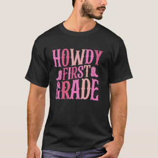 Howdy First Grade Western Teacher Vibes T-Shirt