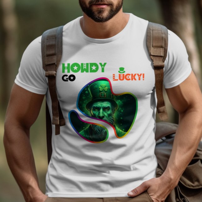 Howdy Go Lucky! - Irish Luck and Laughter T-Shirt (Creator Uploaded)