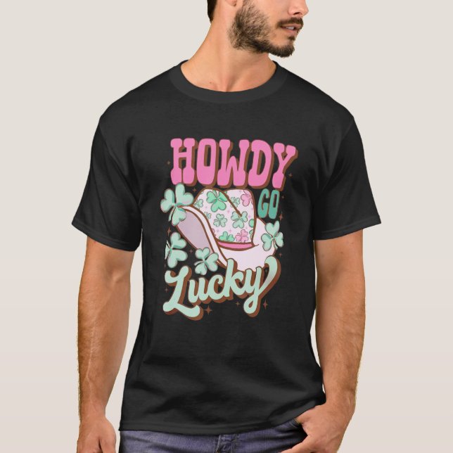 Howdy Go Lucky  St Patrick s Day Horse Shoe Shamro T-Shirt (Front)