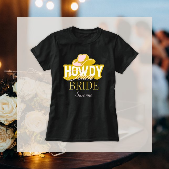 Howdy Gold Cowboy Hat Team Bride Name T-Shirt (Matching Bridal Bachelorette Party T-Shirts)