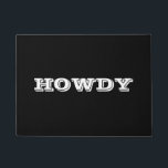 "Howdy" Greeting or Name, Black Doormat<br><div class="desc">"Howdy" or personalise greeting or name in bold white letters on black doormat.</div>