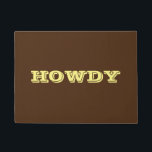 "Howdy" Greeting or Name, Brown & Yellow Doormat<br><div class="desc">"Howdy" or personalise greeting or name in bold yellow letters on brown doormat.</div>