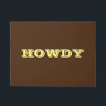 "Howdy" Greeting or Name, Brown & Yellow Doormat<br><div class="desc">"Howdy" or personalise greeting or name in bold yellow letters on brown doormat.</div>