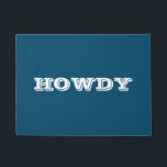 "Howdy" Greeting or Name, Ocean Blue Doormat<br><div class="desc">"Howdy" or personalise greeting or name in bold white letters on ocean blue doormat.</div>