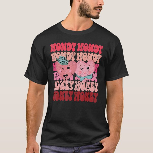 Howdy Honey Valentine's Day Cowgirl Preppy Matchin T-Shirt (Front)