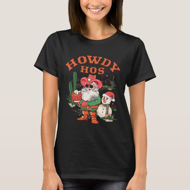 Howdy Hos Funny Santa Christmas T-Shirt (Front)