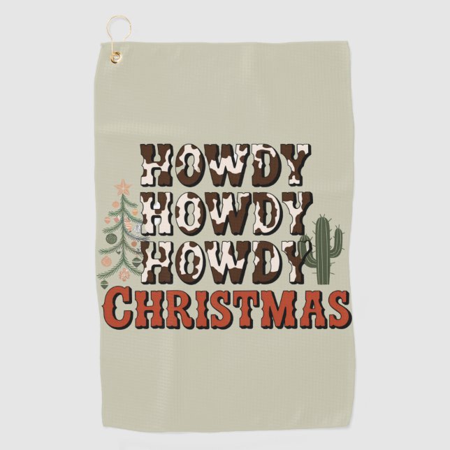 Howdy Howdy Howdy Christmas Family Xmas Party Gift Golf Towel (Front)