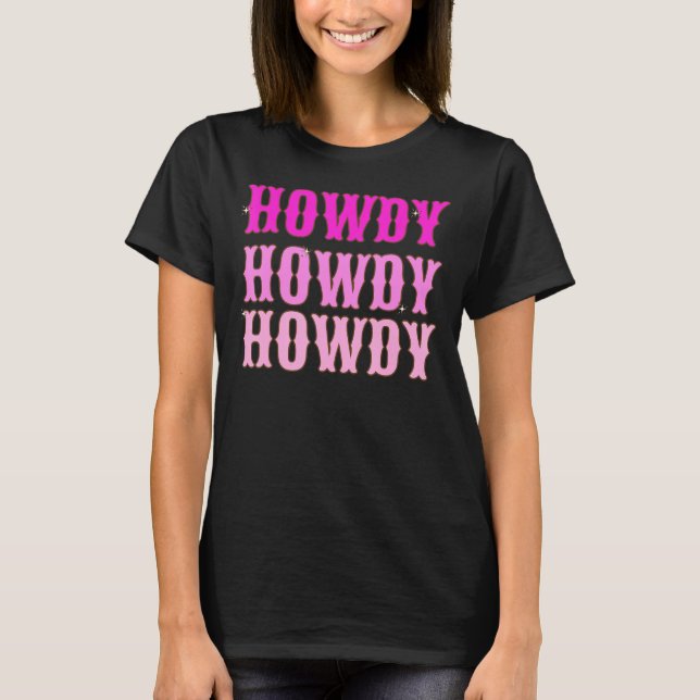 Howdy Howdy Howdy Hot Pink And White Aesthetic Spa T-Shirt (Front)