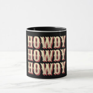 Howdy Howdy Howdy Mug