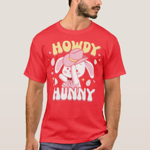 Howdy Hunny Cute Country Western Bunny Easter Eggs T-Shirt