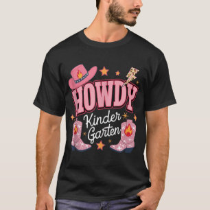 Howdy Kindergarten Western Kindergarten Vibe Teach T-Shirt
