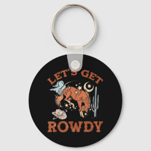 Howdy Let's Get Rowdy Cowgirl Bachelorette Bride P Key Ring
