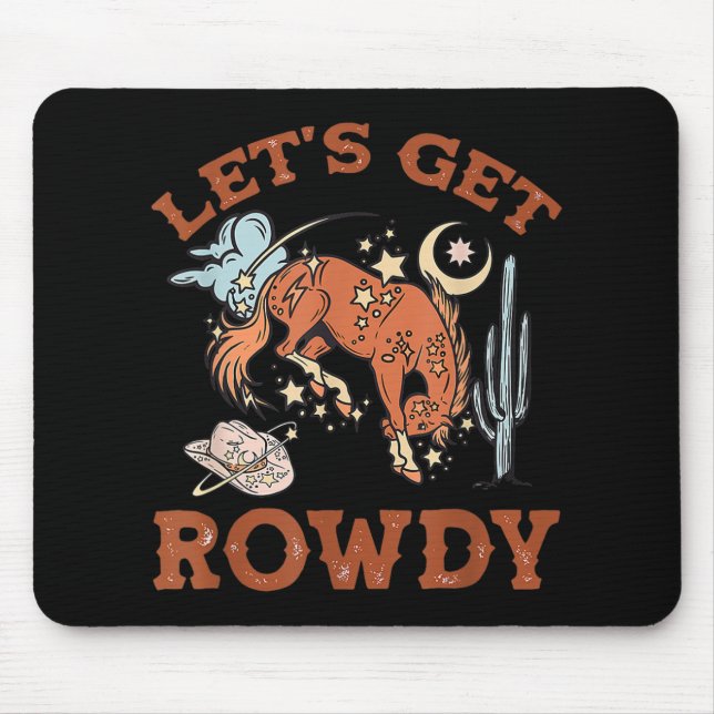 Howdy Let's Get Rowdy Cowgirl Bachelorette Bride P Mouse Pad (Front)