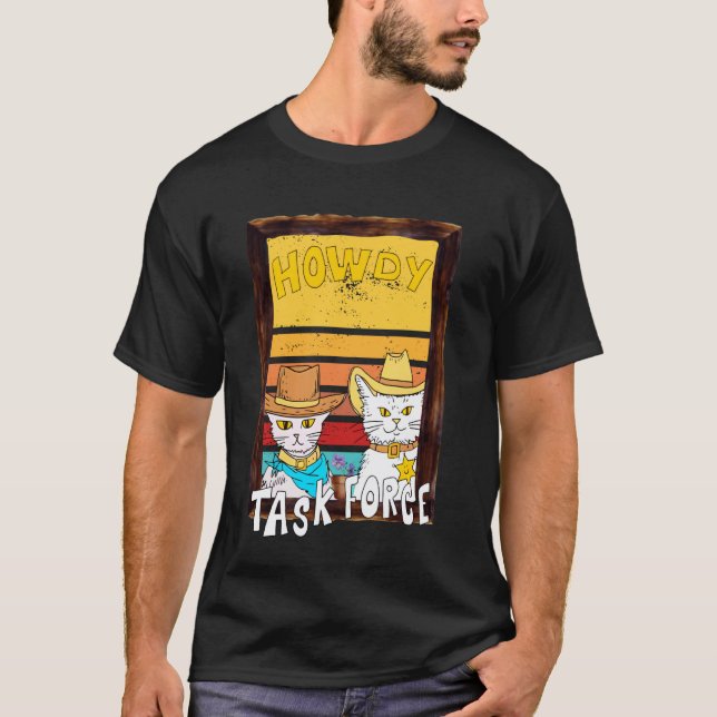 Howdy Merch. Howdy Task Force Funny Design. Funny  T-Shirt (Front)