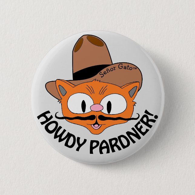 HOWDY PARDNER! Cartoon Moustache Cat Señor Gato™ 6 Cm Round Badge (Front)