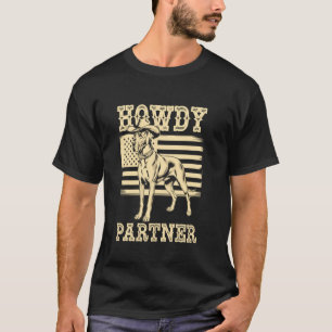 Howdy Partner Cowboy Dog Great Dane Flag T-Shirt