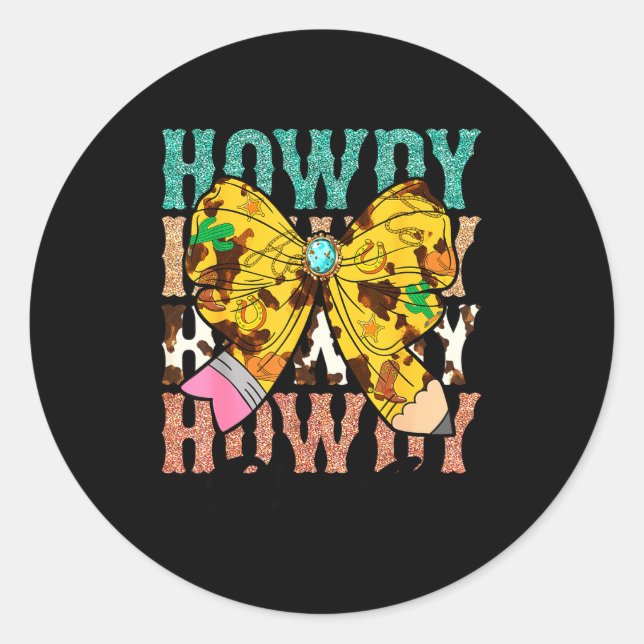 Howdy Pre-k 1st Grade Teacher Western Cowboy Cowgi Classic Round Sticker (Front)