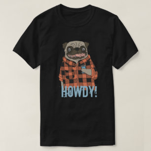 Howdy Pug T-Shirt