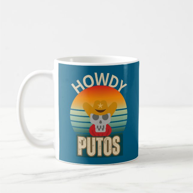 Howdy Putos Funny Skull Howdy Putos Coffee Mug (Left)