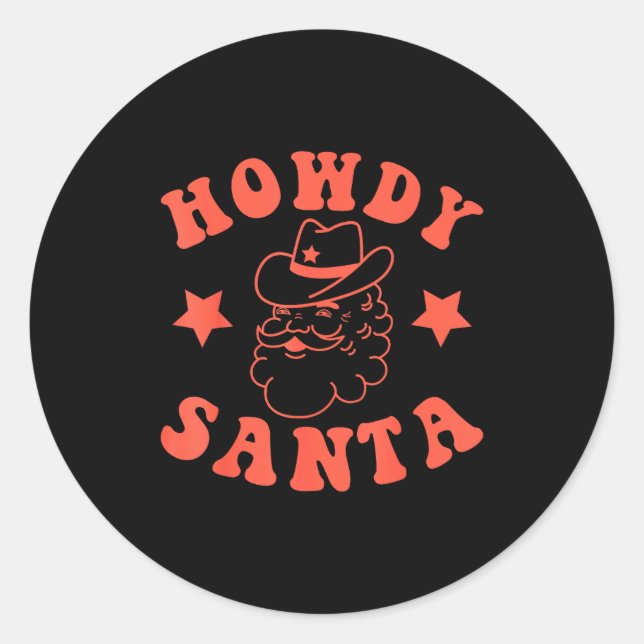 Howdy Santa Claus Retro Groovy Cowboy Western Chri Classic Round Sticker (Front)