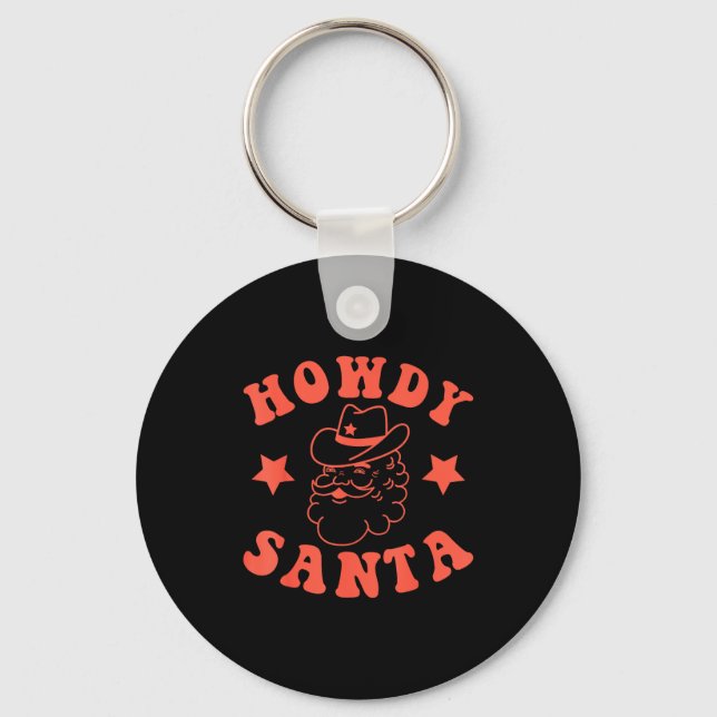 Howdy Santa Claus Retro Groovy Cowboy Western Chri Key Ring (Front)