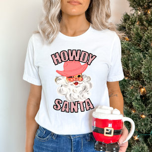 Howdy Santa Holiday Christmas T-Shirt