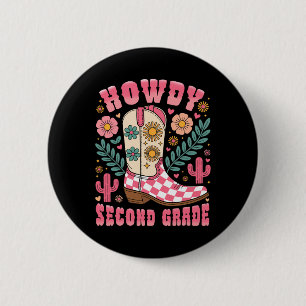 Howdy Second Grade Western 2nd Grade Teacher Cowbo 6 Cm Round Badge