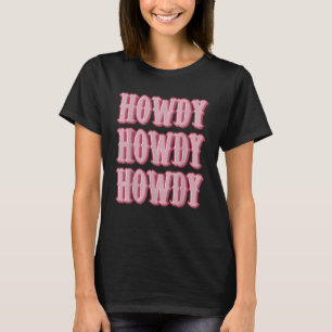 Howdy Southern Western Girl Country Rodeo Cowgirl T-Shirt
