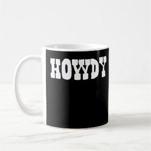 Howdy Space Cowgirl Rodeo Western Country Southern Coffee Mug
