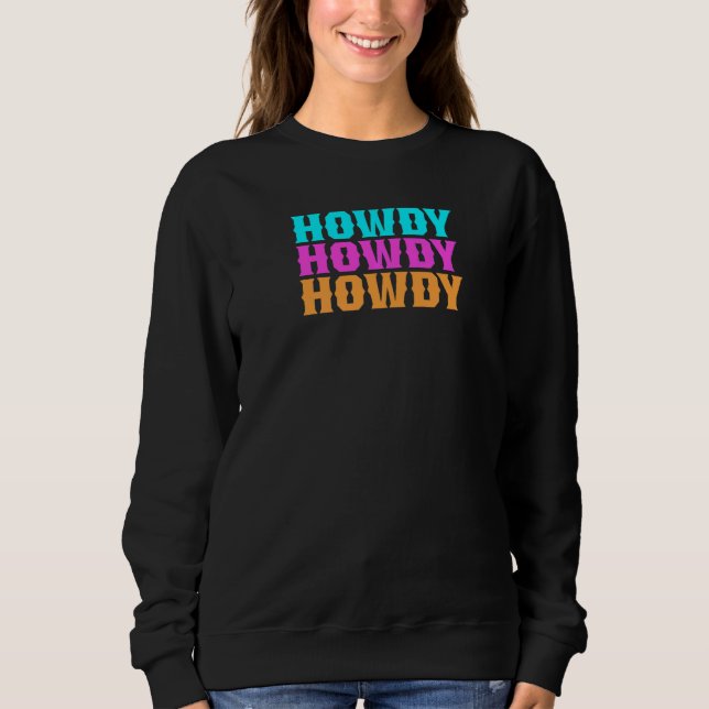Howdy Space Cowgirl Sweatshirt (Front)