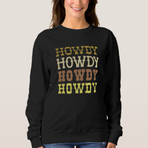 Howdy Sweatshirt