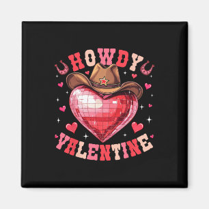 Howdy Valentine Disco Heart Cowboy Hat Western Val Magnet