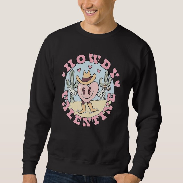Howdy Valentine Rodeo Western Country Southern Cow Sweatshirt (Front)