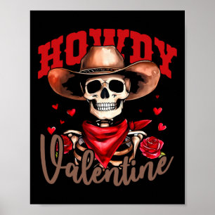 Howdy Valentine Skeleton Cowboy Hat Western Rose F Poster