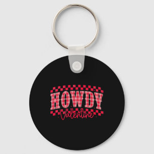 Howdy Valentine Western Cowgirl Valentines Day Wom Key Ring