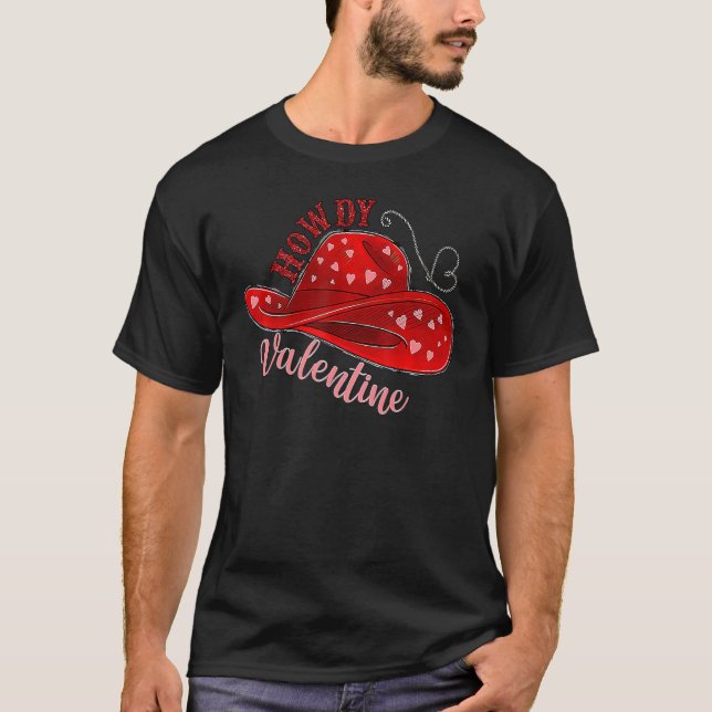 Howdy Valentine Xoxo Western Cow Hat Valentine's D T-Shirt (Front)