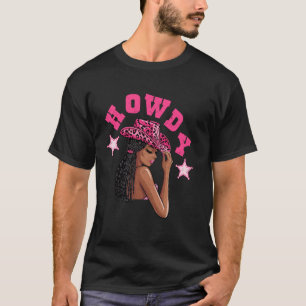Howdy Western Black Cowgirl Loc'd Hair Black Women T-Shirt