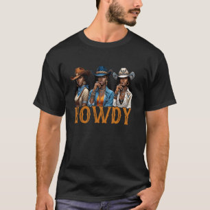 Howdy Western Rodeo Melanin Black Cowgirl African T-Shirt